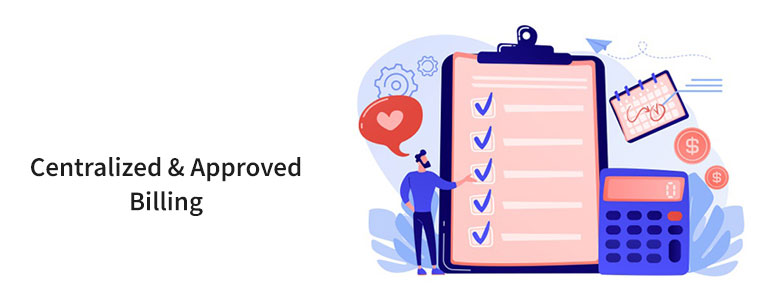 Centralized & Approved Billing