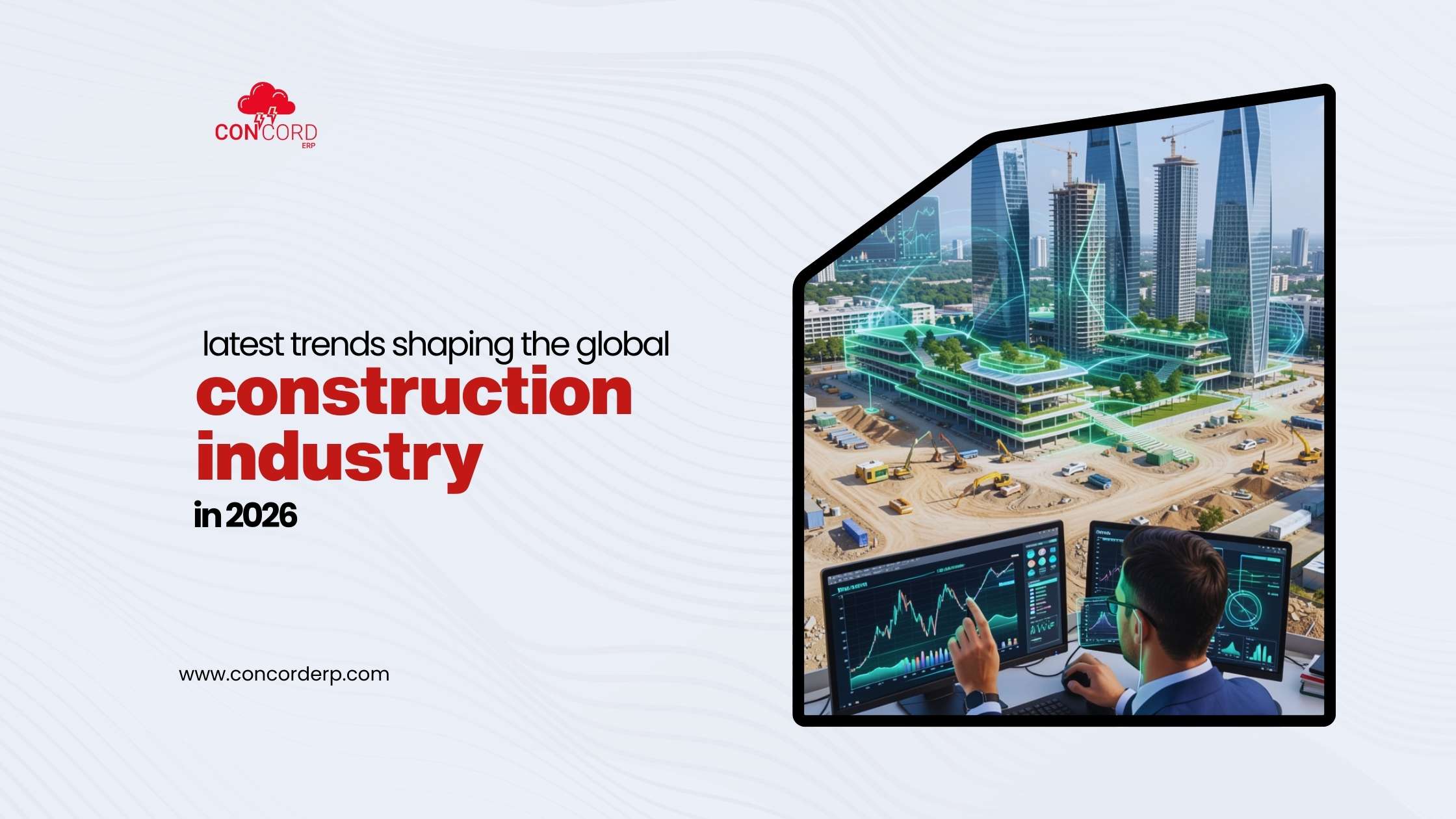 Latest Trends Shaping the Global Construction Industry in 2026