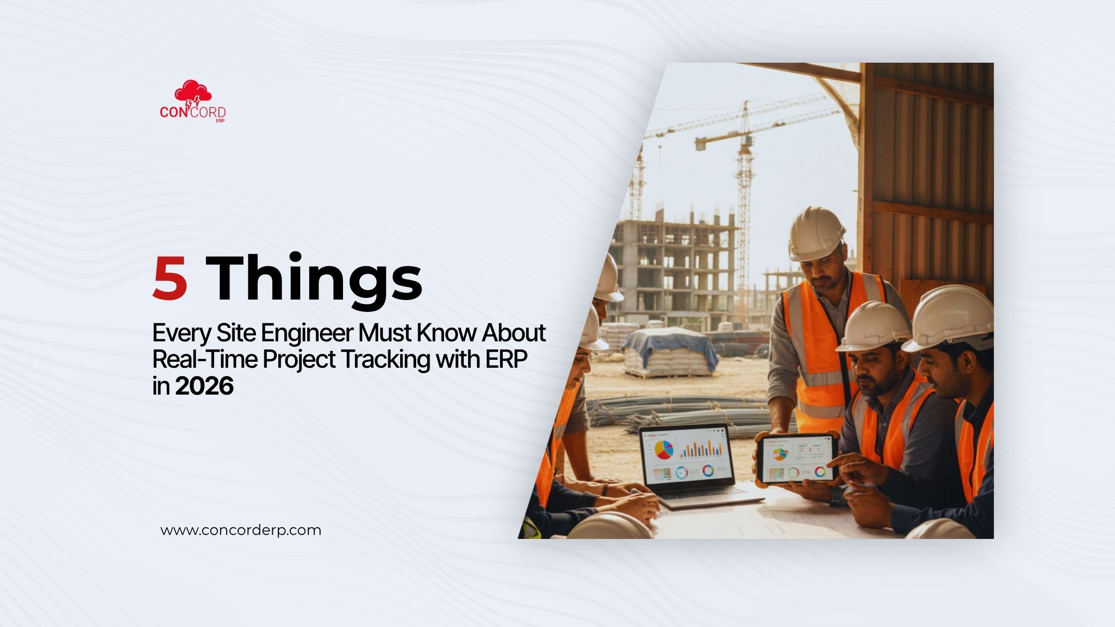 5 Things Every Site Engineer Must Know About Real-Time Project Tracking with ERP in 2026
